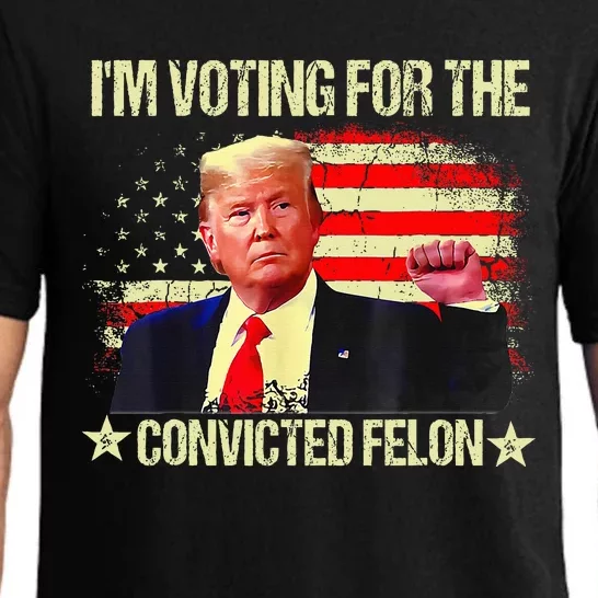 IM Voting For The Convicted Felon Pajama Set