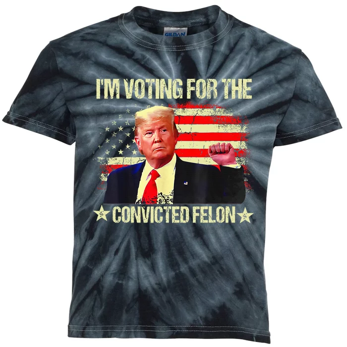 IM Voting For The Convicted Felon Kids Tie-Dye T-Shirt