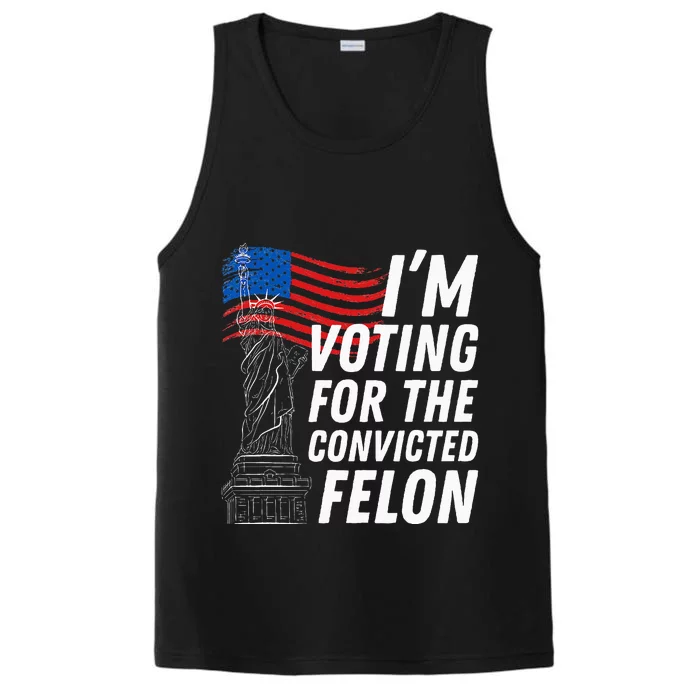 IM Voting For The Convicted Felon Statue Of Liberty Performance Tank