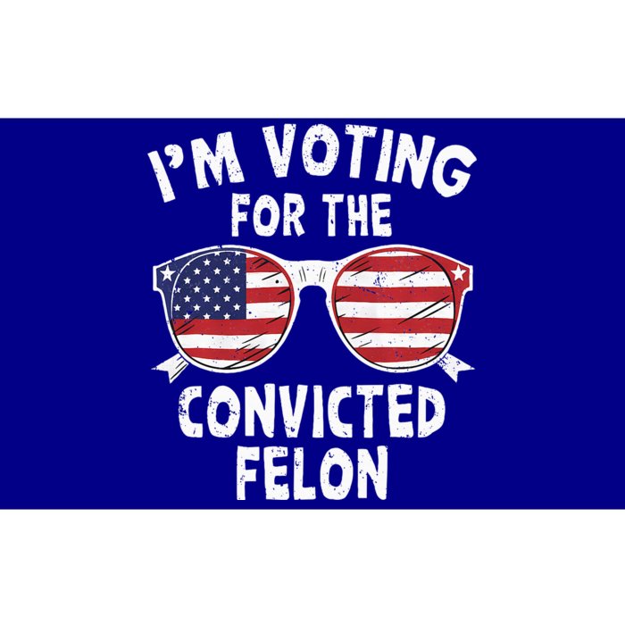 IM Voting For The Convicted Felon Pro Trump 2024 Bumper Sticker