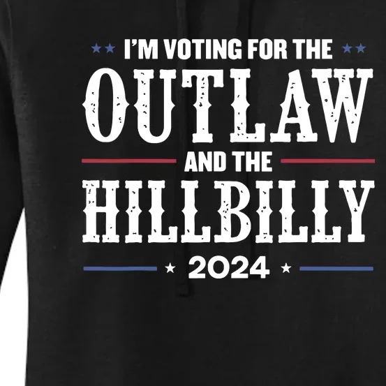 Im Voting For The Outlaw And The Hillbilly 2024 Women's Pullover Hoodie