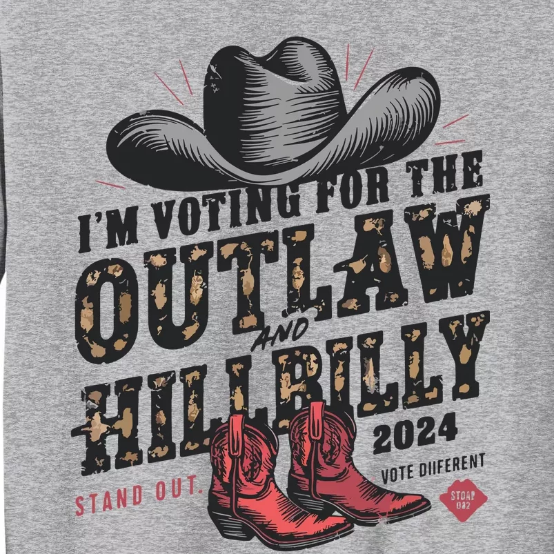 Im Voting For The Outlaw And The Hillbilly 2024 Retro Tall Sweatshirt