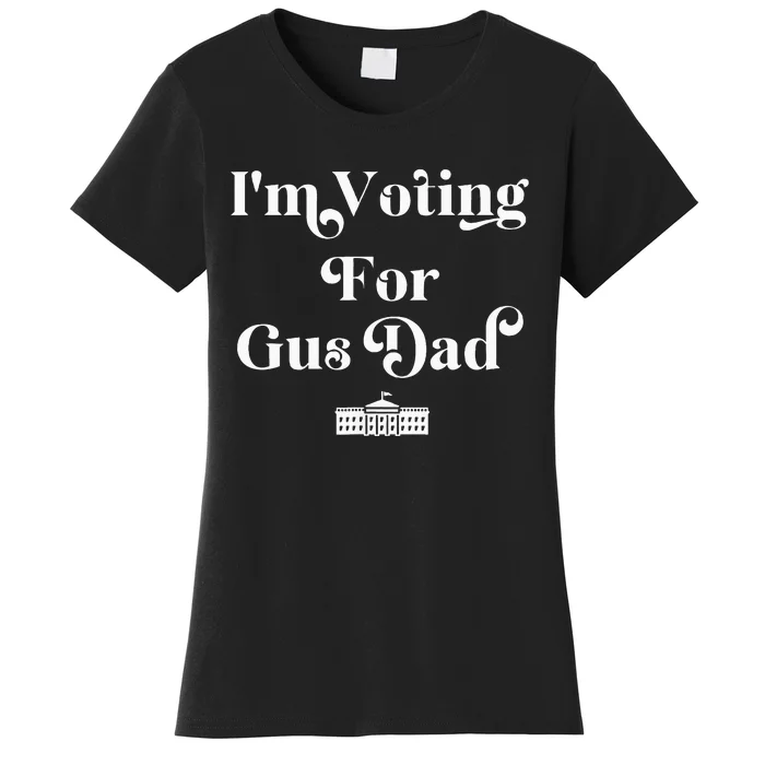 IM Voting For Gus Dad Vote Harris Walz 2024 Election Waltz Women's T-Shirt