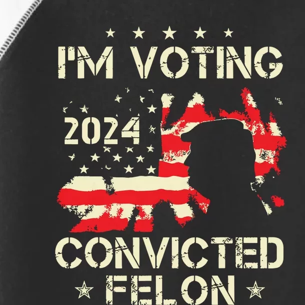 Im Voting For A Felon In 2024 Us Flag Convicted Felon Toddler Fine Jersey T-Shirt