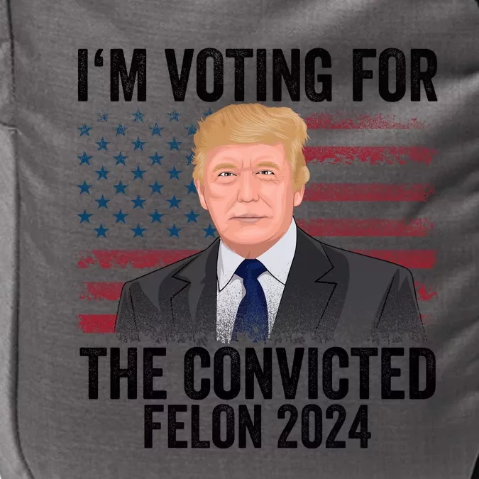 Im Voting For The Convicted Felon Impact Tech Backpack