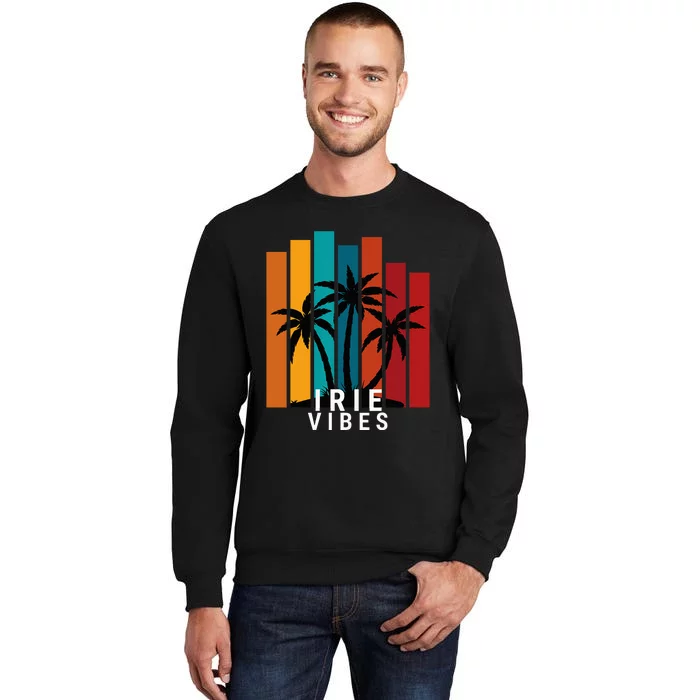 Irie Vibes Island Tropical Outfit Sweatshirt