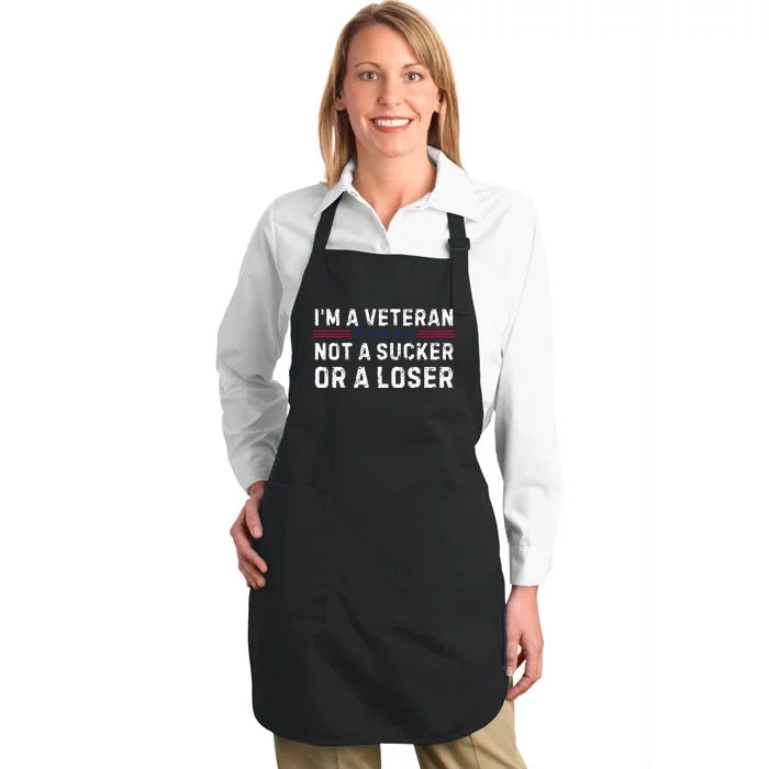 IM Veteran Not A Sucker Or A Loser Full-Length Apron With Pocket