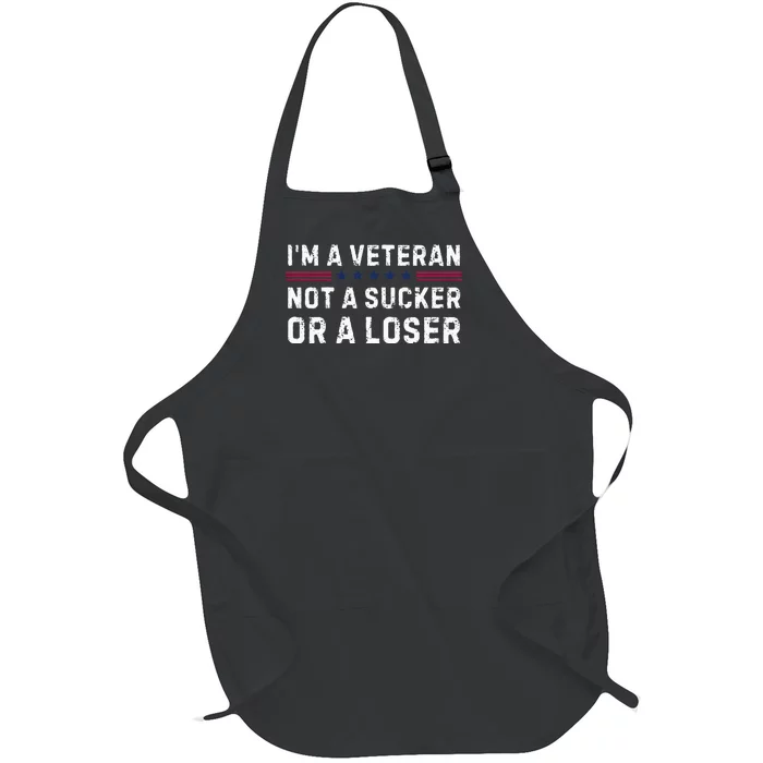 IM Veteran Not A Sucker Or A Loser Full-Length Apron With Pocket