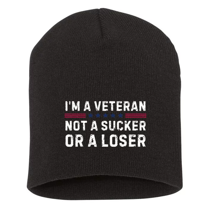 IM Veteran Not A Sucker Or A Loser Short Acrylic Beanie