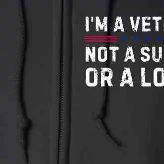 IM Veteran Not A Sucker Or A Loser Full Zip Hoodie