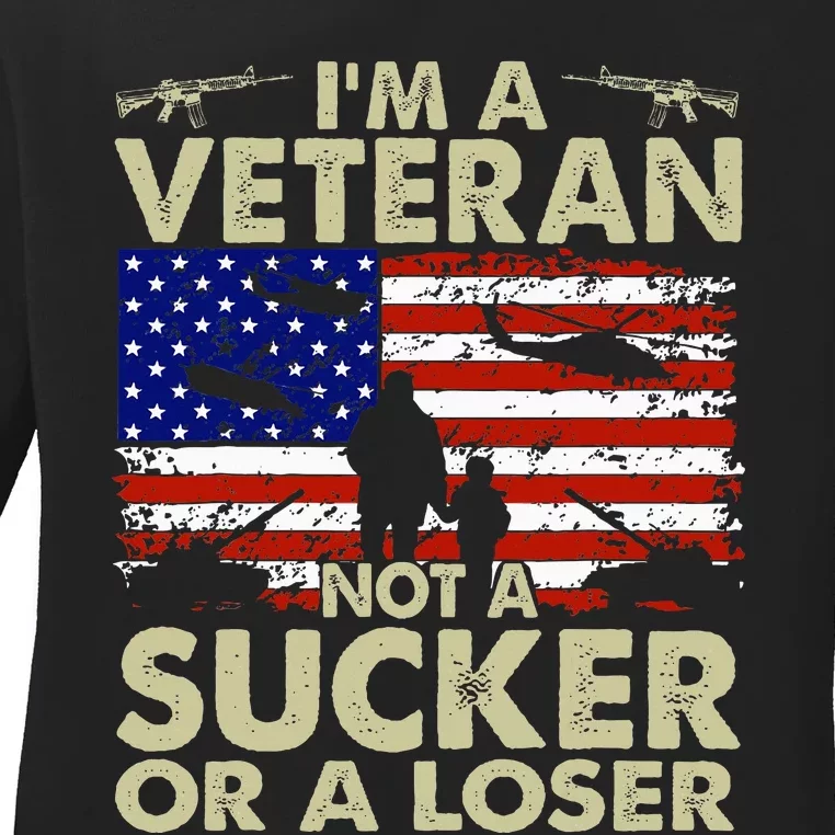 IM Veteran Not A Sucker Or A Loser Ladies Long Sleeve Shirt