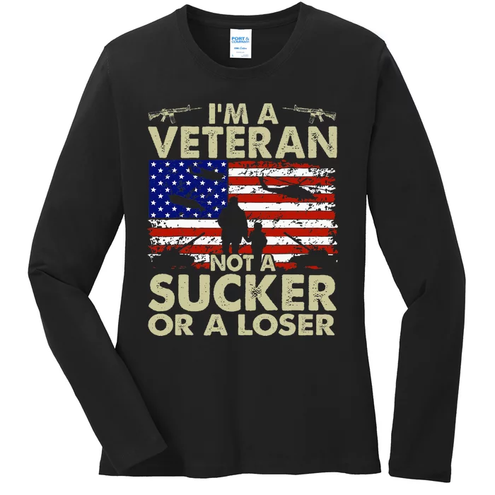 IM Veteran Not A Sucker Or A Loser Ladies Long Sleeve Shirt