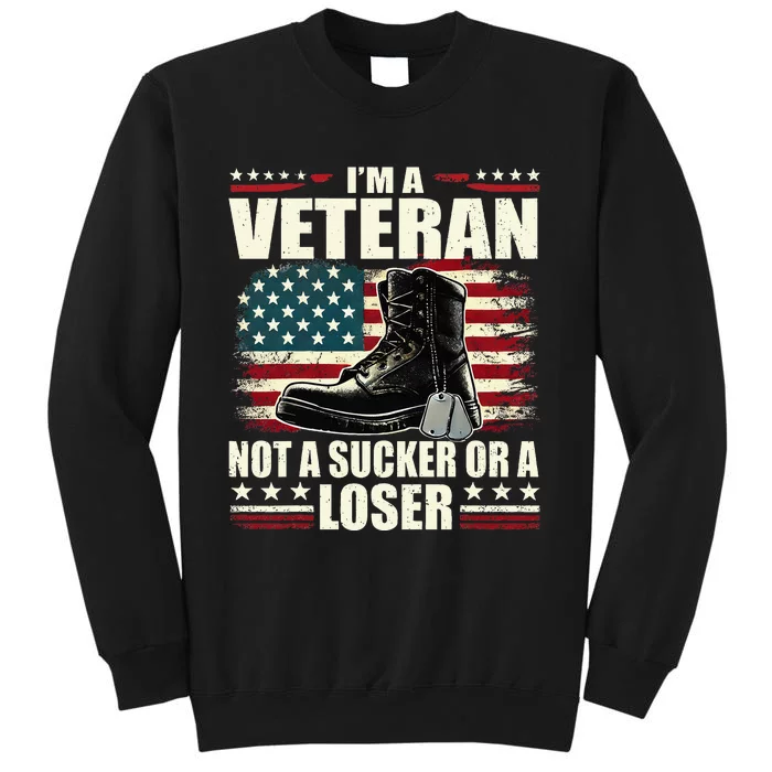 IM Veteran Not A Sucker Or A Loser Us Veteran Day Sweatshirt