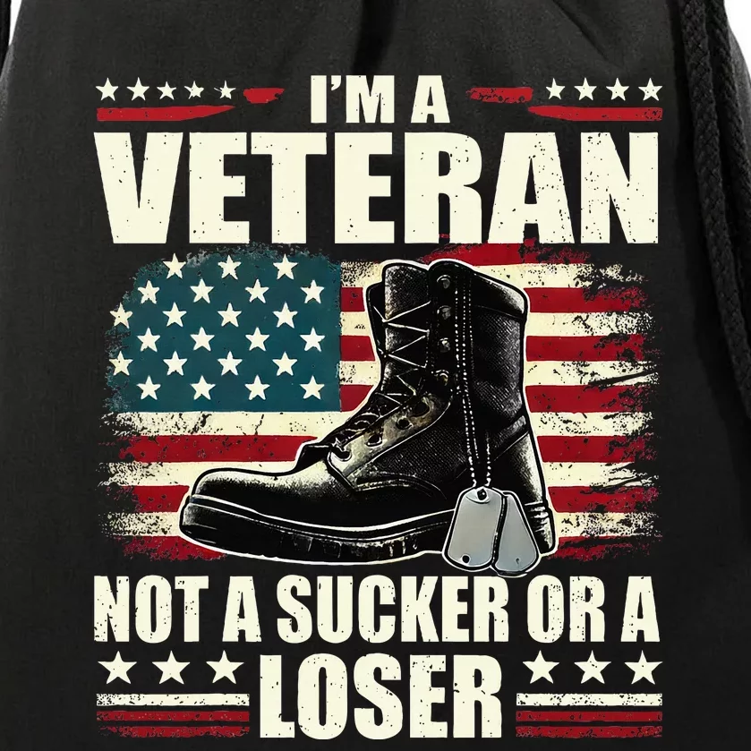 IM Veteran Not A Sucker Or A Loser Us Veteran Day Drawstring Bag