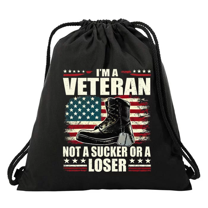 IM Veteran Not A Sucker Or A Loser Us Veteran Day Drawstring Bag