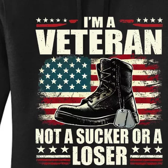 IM Veteran Not A Sucker Or A Loser Us Veteran Day Women's Pullover Hoodie