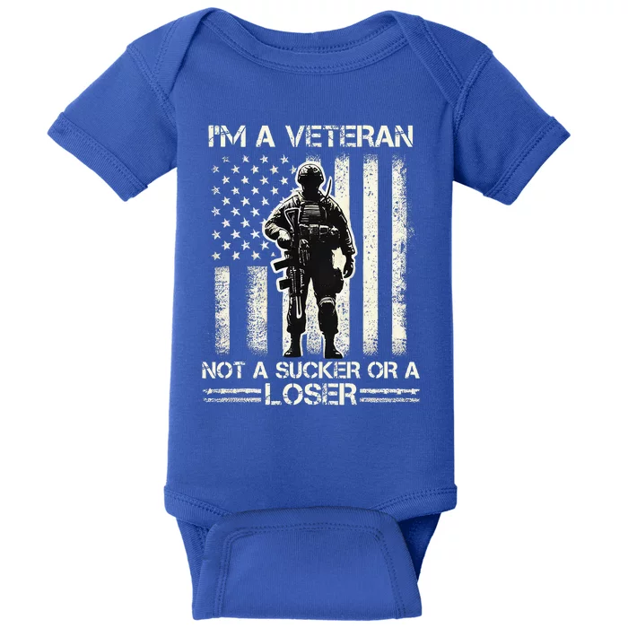 Im Veteran Not A Sucker Or A Loser Us Veteran Day Baby Bodysuit