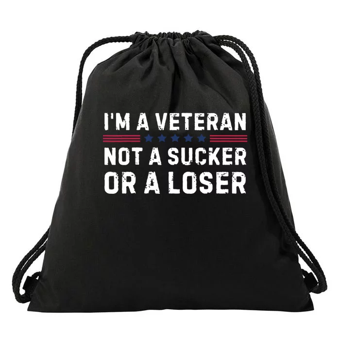 IM Veteran Not A Sucker Or A Loser Drawstring Bag