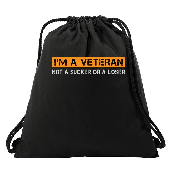 IM Veteran Not A Sucker Or A Loser Dad Papa Grandpa Gifts Drawstring Bag