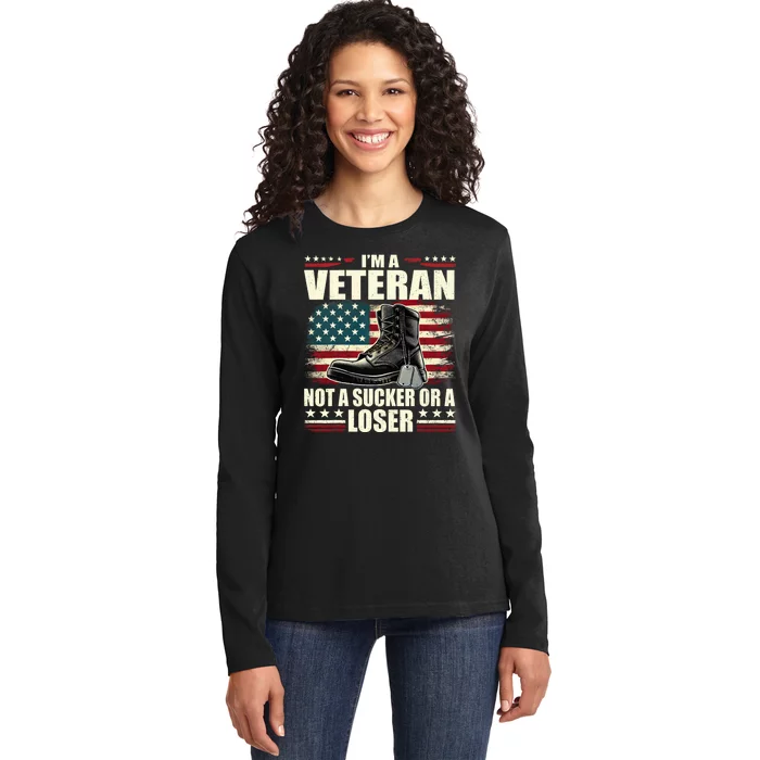 IM Veteran Not A Sucker Or A Loser Us Veteran Day Ladies Long Sleeve Shirt