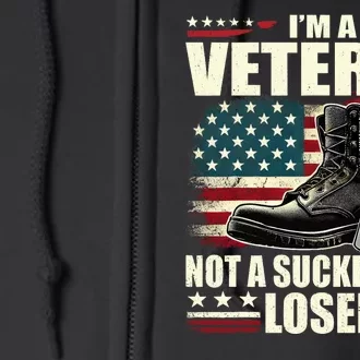 IM Veteran Not A Sucker Or A Loser Us Veteran Day Full Zip Hoodie