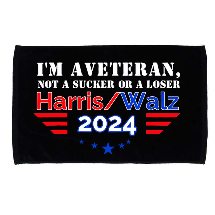 Im Veteran Not A Sucker Or A Loser Harris Walz 2024 Microfiber Hand Towel