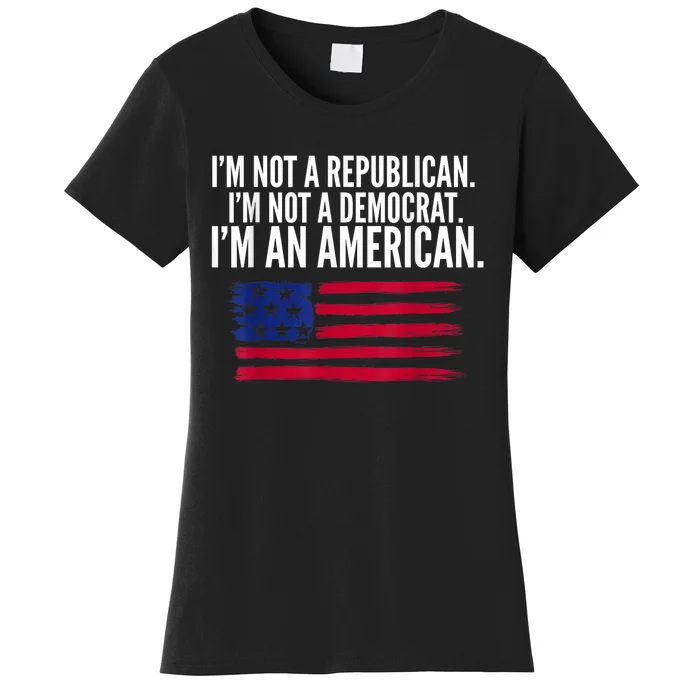 Independent Voter Not Republican Not Democrat American Women's T-Shirt