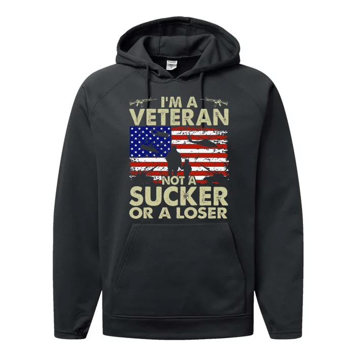 IM Veteran Not A Sucker Or A Loser Gift Performance Fleece Hoodie