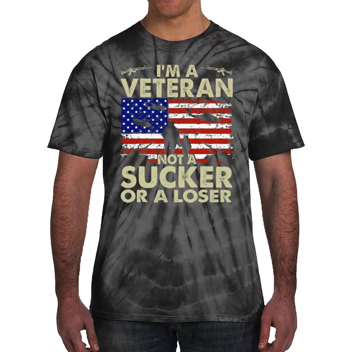 IM Veteran Not A Sucker Or A Loser Gift Tie-Dye T-Shirt