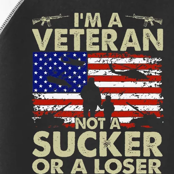 IM Veteran Not A Sucker Or A Loser Gift Toddler Fine Jersey T-Shirt