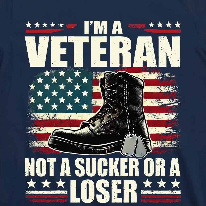 IM Veteran Not A Sucker Or A Loser Us Veteran Day T-Shirt