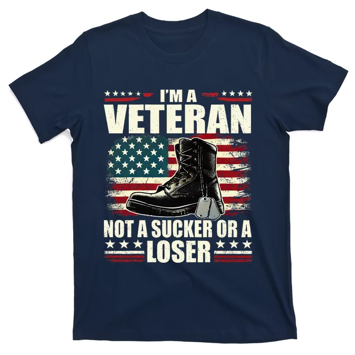 IM Veteran Not A Sucker Or A Loser Us Veteran Day T-Shirt