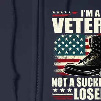 IM Veteran Not A Sucker Or A Loser Us Veteran Day Full Zip Hoodie