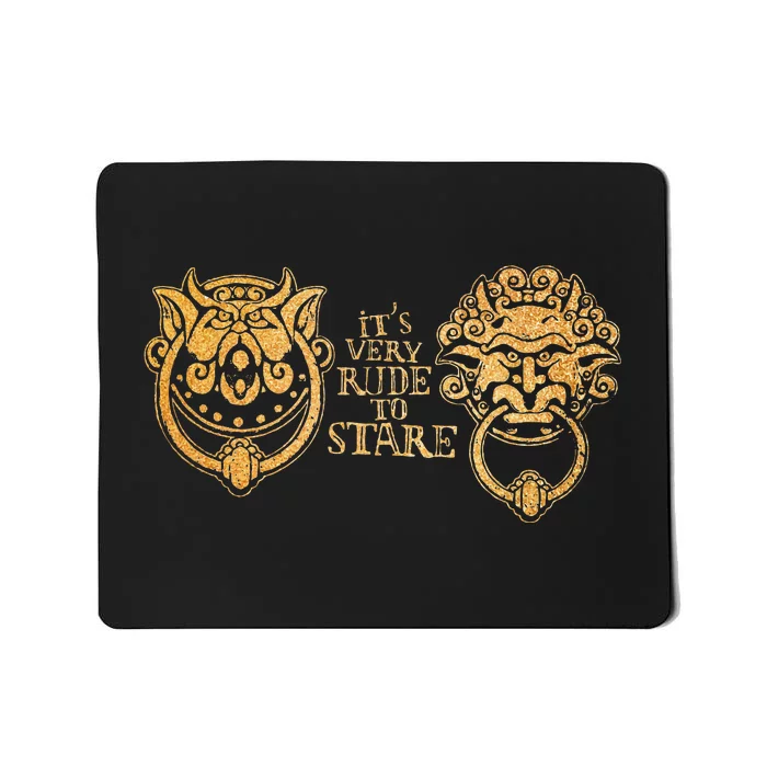 ItS Very Rude To Stare Labyrinth Knockers Gift Mousepad