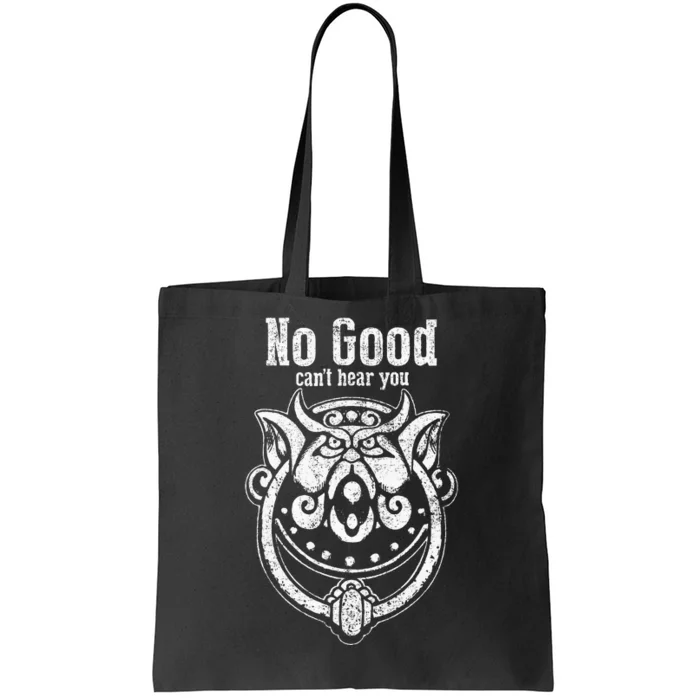 ItS Very Rude To Stare No Good CanT Hear You Tote Bag