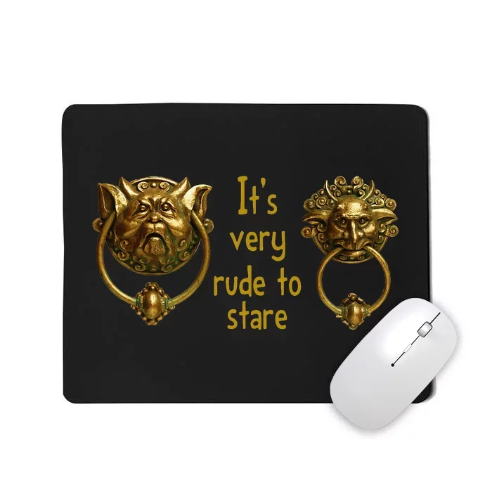 It's Very Rude To Stare Labyrinth Knockers Gift Mousepad