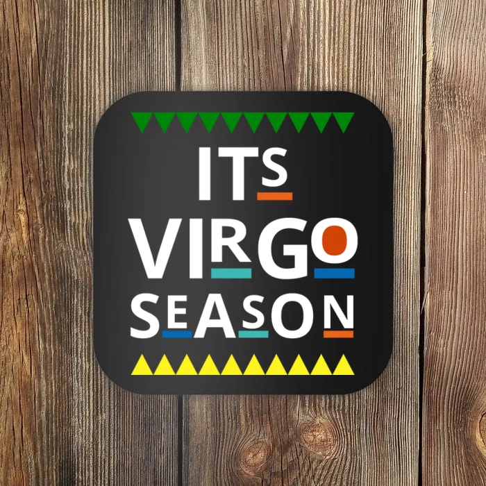 Its Virgo Season Coaster