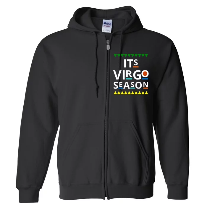 Its Virgo Season Full Zip Hoodie