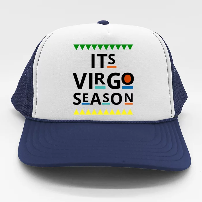 Its Virgo Season Trucker Hat