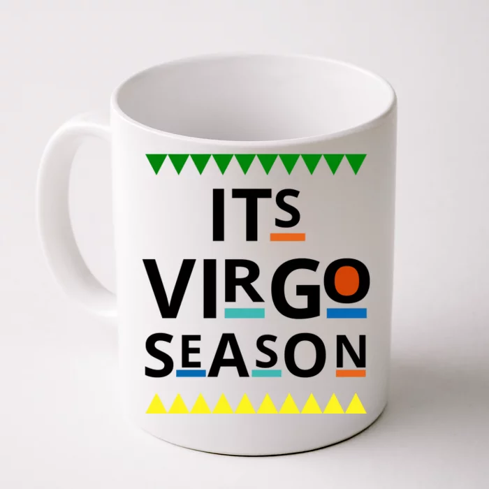 Its Virgo Season Front & Back Coffee Mug