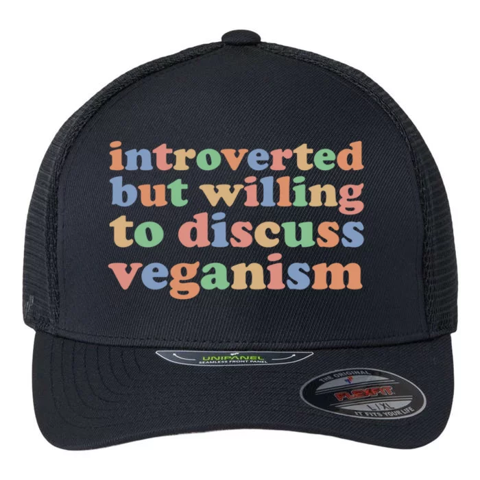 Introverted Vegan Shy Vegan Funny S Veganism Gift Flexfit Unipanel Trucker Cap