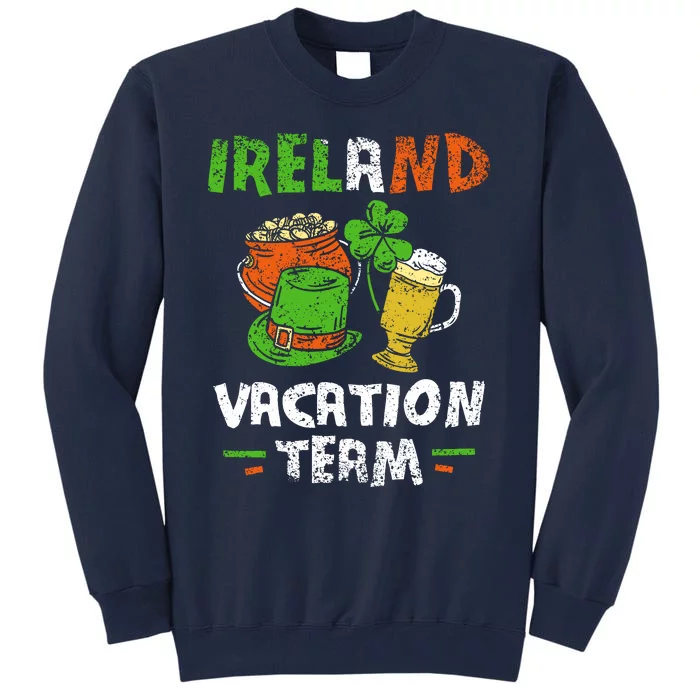 Ireland Vacation Team Leprechaun Irish St. Patricks Day St Tall Sweatshirt