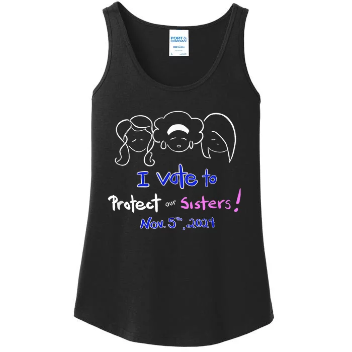 I Vote To Protect Our Sisters! Vote For Democrats In 2024 Ladies Essential Tank