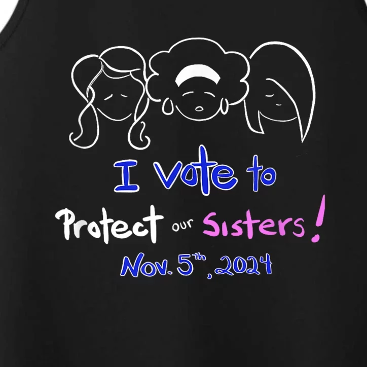 I Vote To Protect Our Sisters! Vote For Democrats In 2024 Performance Tank