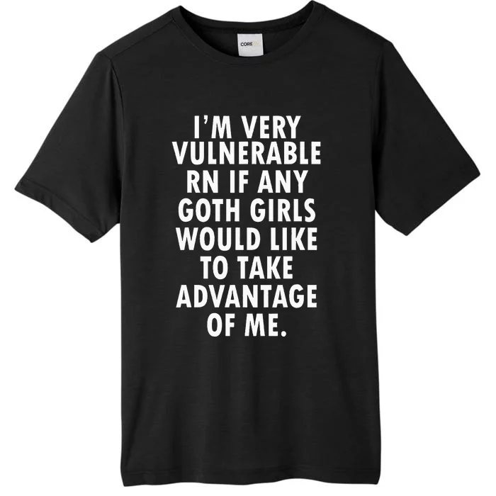 I'm Very Vulnerable Rn ChromaSoft Performance T-Shirt