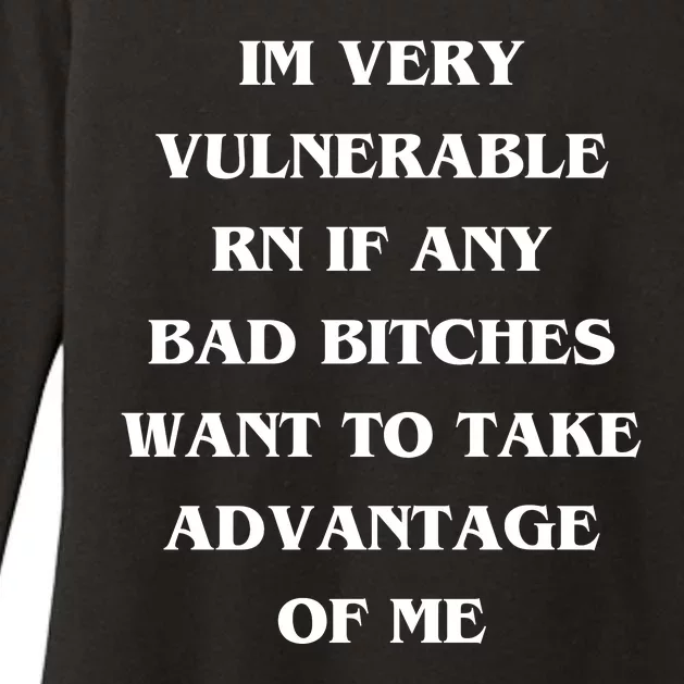 IM VERY VULNERABLE RN IF ANY BAD BITCHES WANT TO TAKE Womens CVC Long Sleeve Shirt