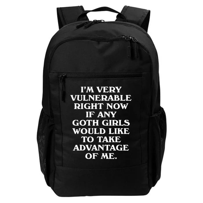 Im Very Vulnerable Right Now Funny Goth Humor Quote Daily Commute Backpack