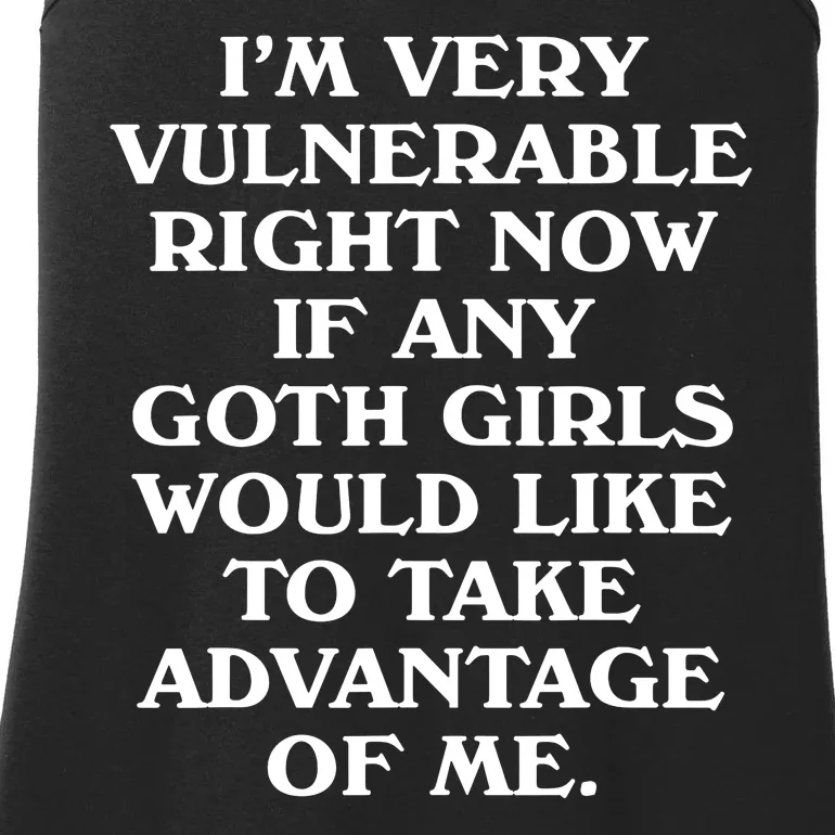 Im Very Vulnerable Right Now Funny Goth Humor Quote Ladies Essential Tank