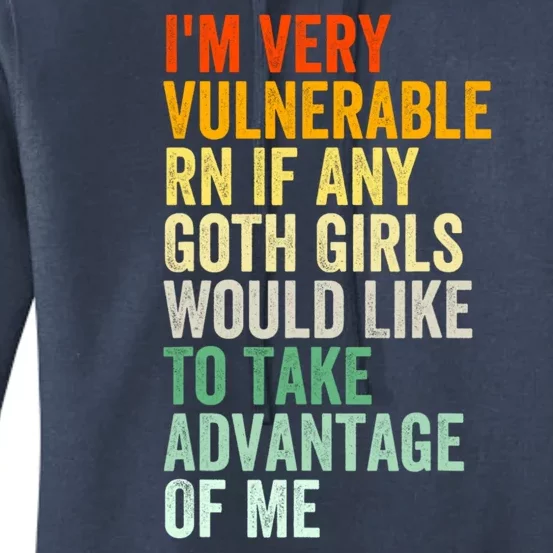 Im Very Vulnerable Rn If Any Goth Girl Funny Quote Women's Pullover Hoodie