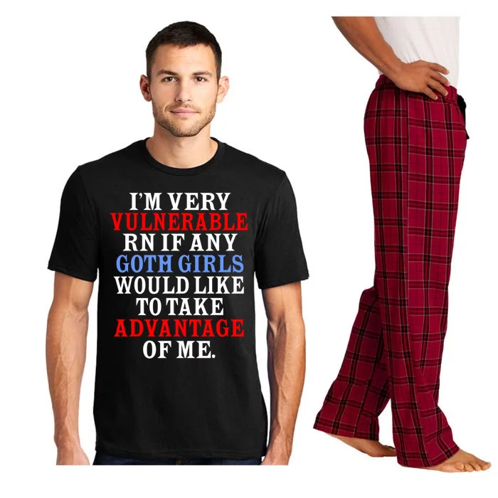 Im Very Vulnerable Rn If Any Goth Girl Funny Quote Pajama Set